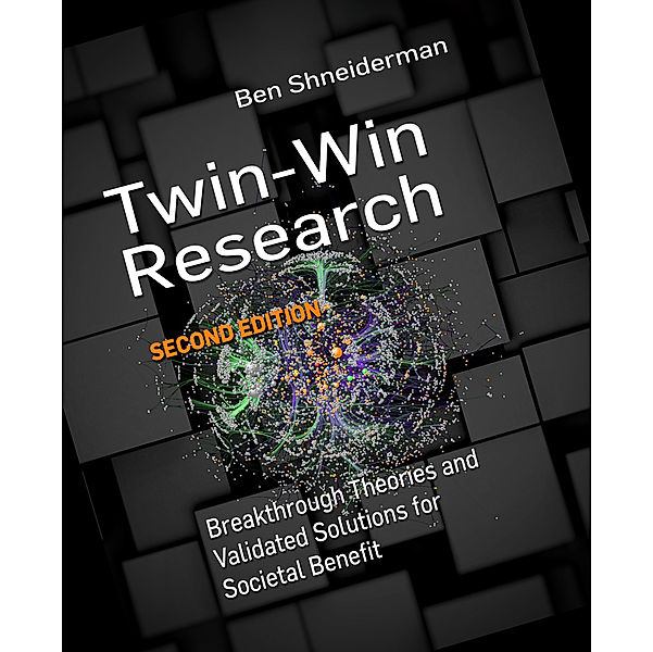 Synthesis Lectures on Professionalism and Career Advancement for Scientists and Engineers: Twin-Win Research, Ben Shneiderman