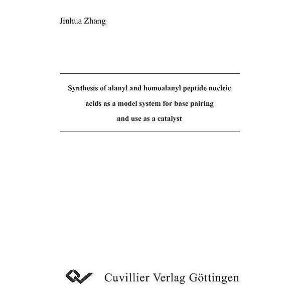 Synthesis of alanyl and homoalanyl peptide nucleic acids as a model system for base pairing and use as a catalyst