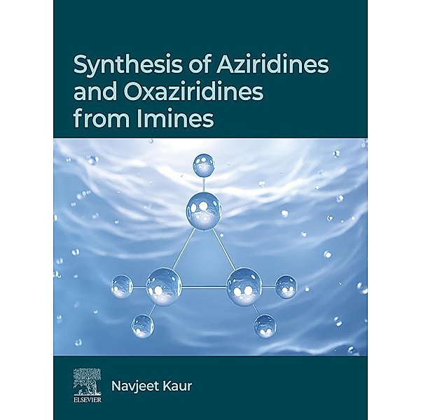 Synthesis of Aziridines and Oxaziridines from Imines, Navjeet Kaur