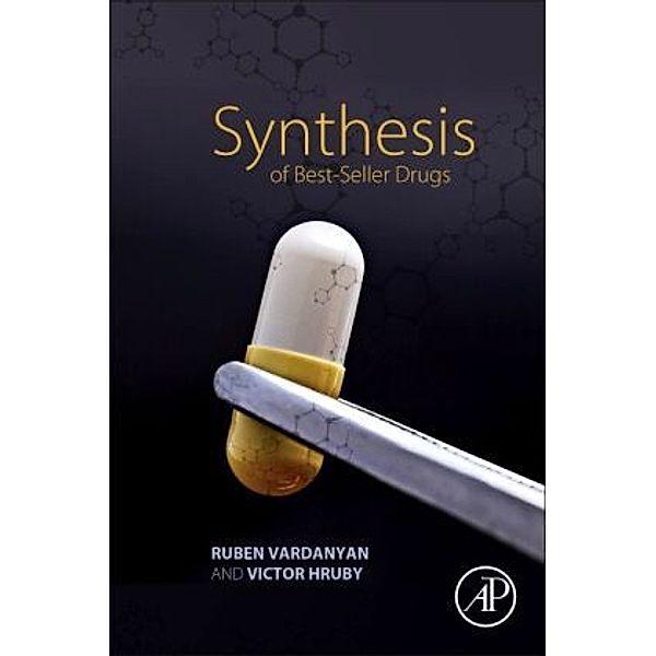 Synthesis of Best-Seller Drugs, Ruben Vardanyan, Victor Hruby
