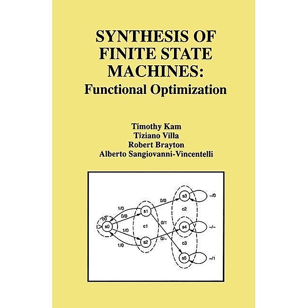 Synthesis of Finite State Machines, Timothy Kam, Tiziano Villa, Robert K. Brayton, Alberto L. Sangiovanni-Vincentelli