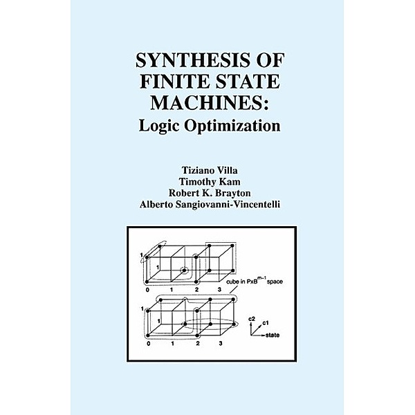 Synthesis of Finite State Machines, Tiziano Villa, Timothy Kam, Robert K. Brayton, Alberto L. Sangiovanni-Vincentelli