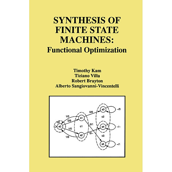 Synthesis of Finite State Machines, Timothy Kam, Tiziano Villa, Robert K. Brayton