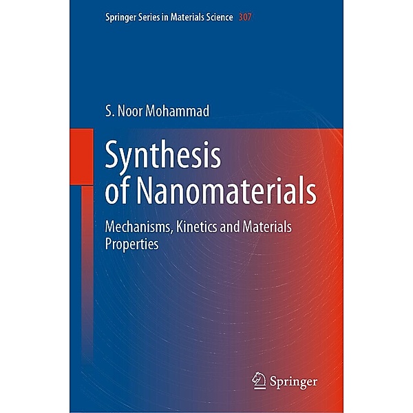 Synthesis of Nanomaterials / Springer Series in Materials Science Bd.307, S. Noor Mohammad