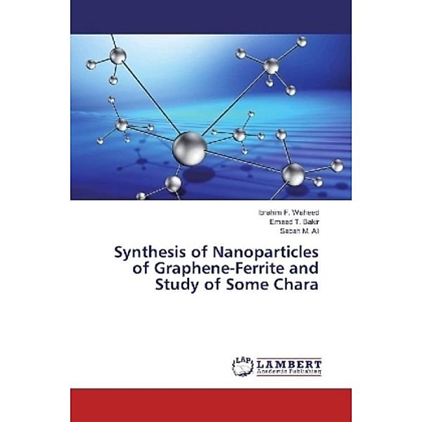 Synthesis of Nanoparticles of Graphene-Ferrite and Study of Some Chara, Ibrahim F. Waheed, Emaad T. Bakir, Sabah M. Ali