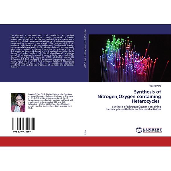 Synthesis of Nitrogen,Oxygen containing Heterocycles, Pravina Piste