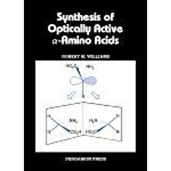 Synthesis of Optically Active Alpha-Amino Acids, R. M. Williams