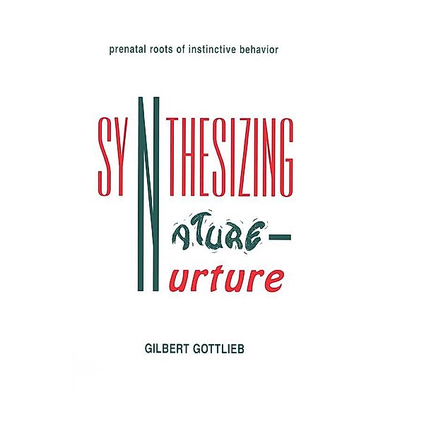 Synthesizing Nature-nurture, Gilbert Gottlieb