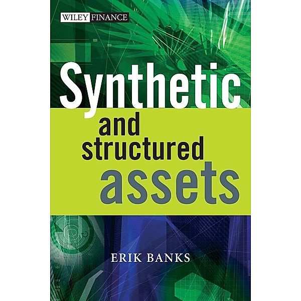 Synthetic and Structured Assets, Erik Banks