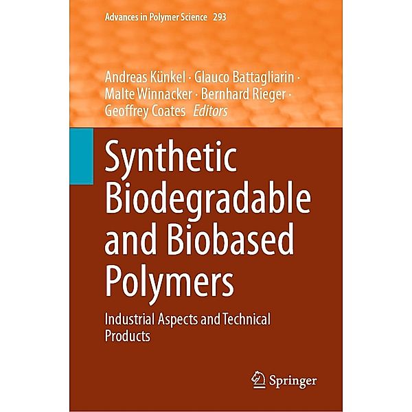 Synthetic Biodegradable and Biobased Polymers / Advances in Polymer Science Bd.293