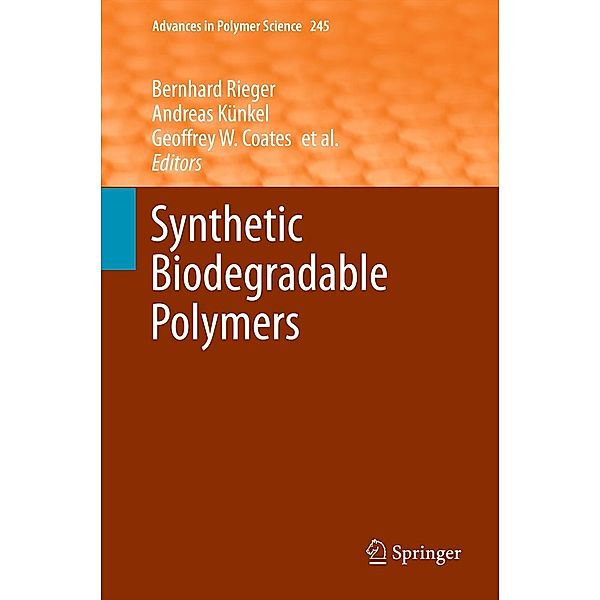 Synthetic Biodegradable Polymers / Advances in Polymer Science Bd.245