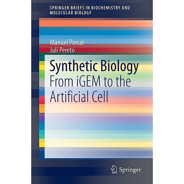 Synthetic Biology / SpringerBriefs in Biochemistry and Molecular Biology Bd.12, Manuel Porcar, Juli Peretó