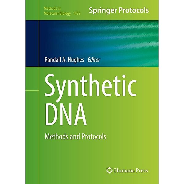 Synthetic DNA / Methods in Molecular Biology Bd.1472
