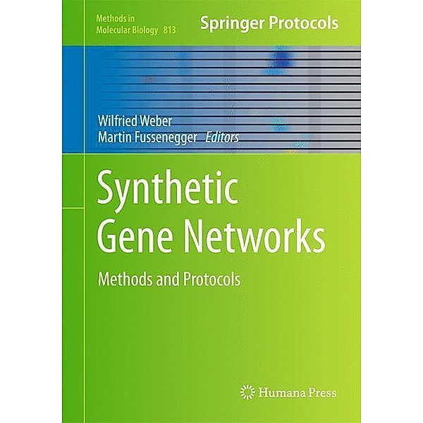 Synthetic Gene Networks / Methods in Molecular Biology Bd.813