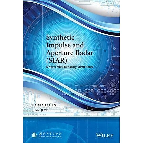 Synthetic Impulse and Aperture Radar (SIAR), Baixiao Chen, Jianqi Wu