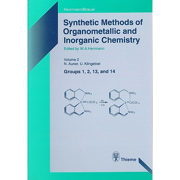 Synthetic Methods of Organometallic and Inorganic Chemistry, Volume 2, 1996, Norbert Auner, Wolfgang A. Herrmann, Uwe Klingebiel