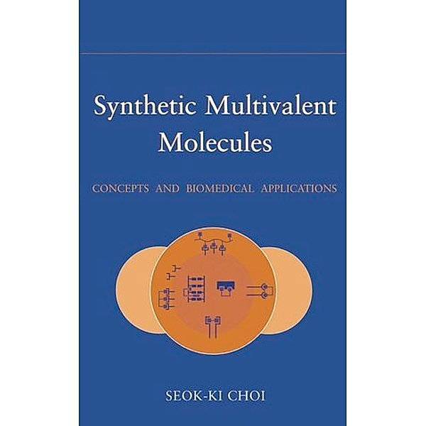 Synthetic Multivalent Molecules, Seok-Ki Choi