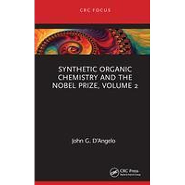 Synthetic Organic Chemistry and the Nobel Prize, Volume 2, John G. D'Angelo