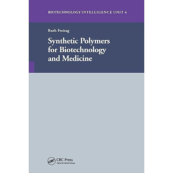 Synthetic Polymers for Biotechnology and Medicine, Ruth Freitag