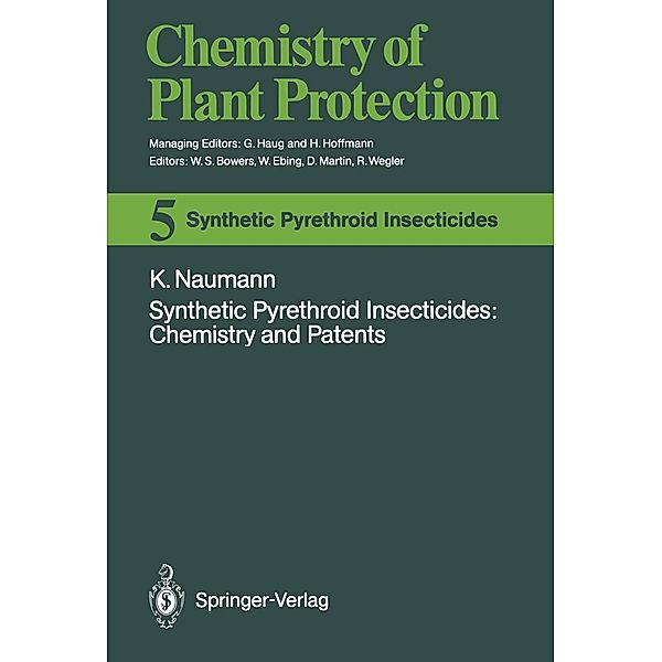 Synthetic Pyrethroid Insecticides: Chemistry and Patents / Chemistry of Plant Protection Bd.5, Klaus Naumann