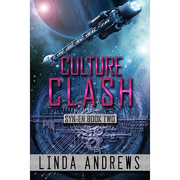 Synthetically-Enhanced: Syn-En: Culture Clash (SciFi Adventure), Linda Andrews