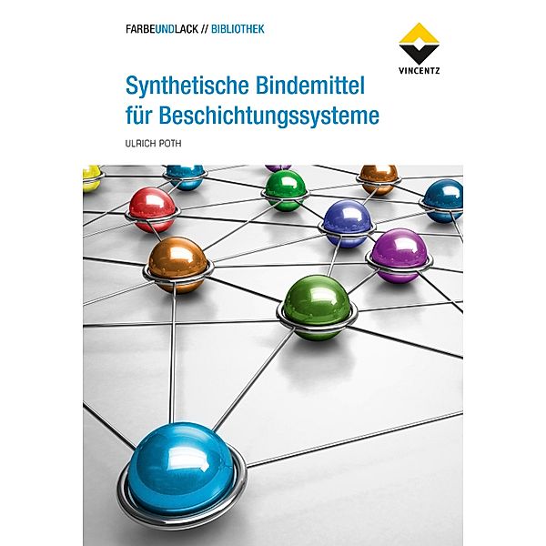 Synthetische Bindemittel für Beschichtungssysteme / FARBE UND LACK // BIBLIOTHEK, Ulrich Poth