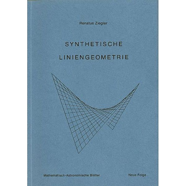 Synthetische Liniengeometrie, Renatus Ziegler