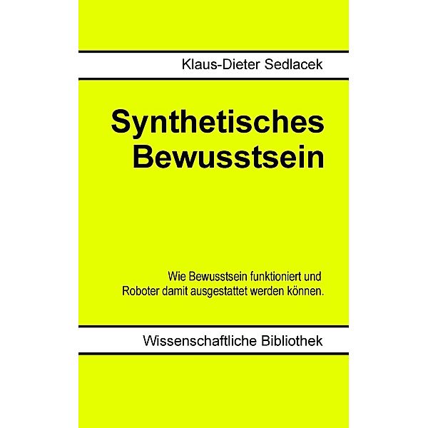 Synthetisches Bewusstsein, Klaus-Dieter Sedlacek