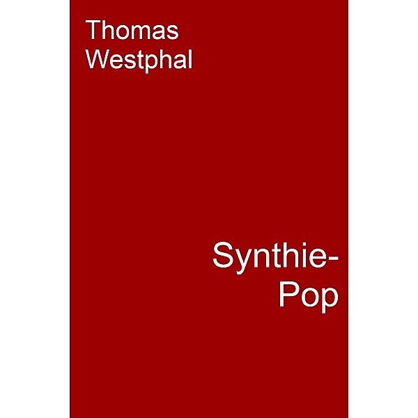Synthie-Pop, Thomas Westphal