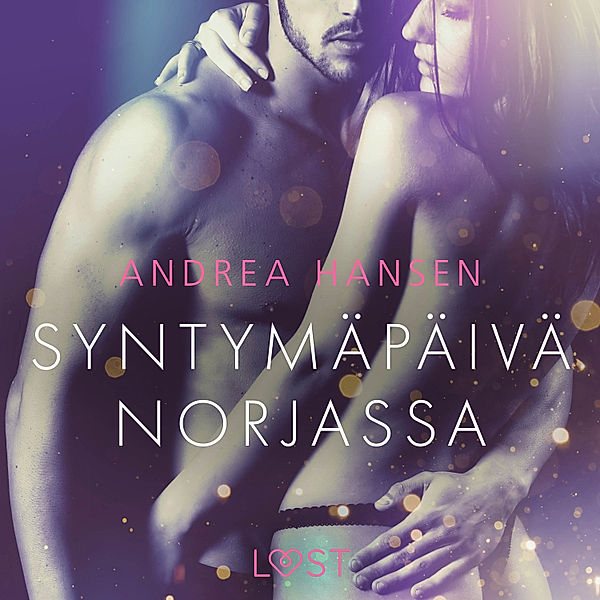 Syntymäpäivä Norjassa - eroottinen novelli, Andrea Hansen