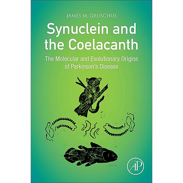 Synuclein and the Coelacanth, James M. Gruschus