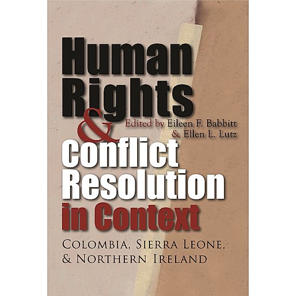 Syracuse Studies on Peace and Conflict Resolution: Human Rights and Conflict Resolution in Context, Eileen Babbitt
