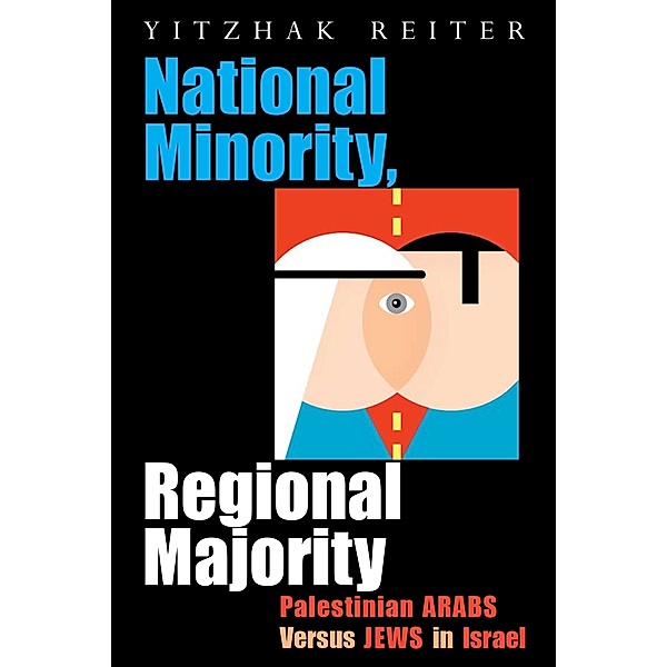 Syracuse Studies on Peace and Conflict Resolution: National Minority, Regional Majority, Yitzhak Reiter