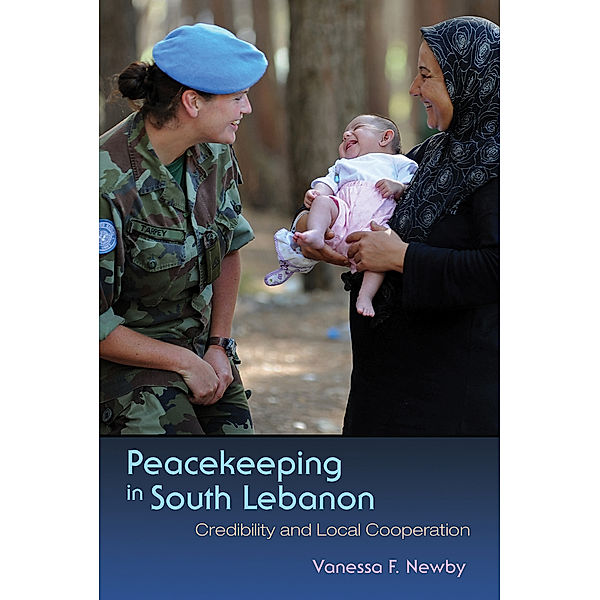 Syracuse Studies on Peace and Conflict Resolution: Peacekeeping in South Lebanon, Vanessa Newby