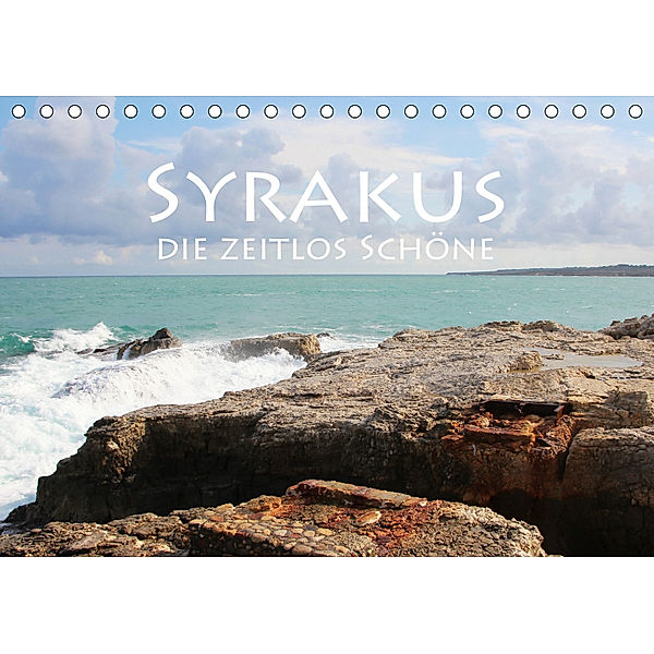 Syrakus, die zeitlos Schöne (Tischkalender 2019 DIN A5 quer), Helene Seidl