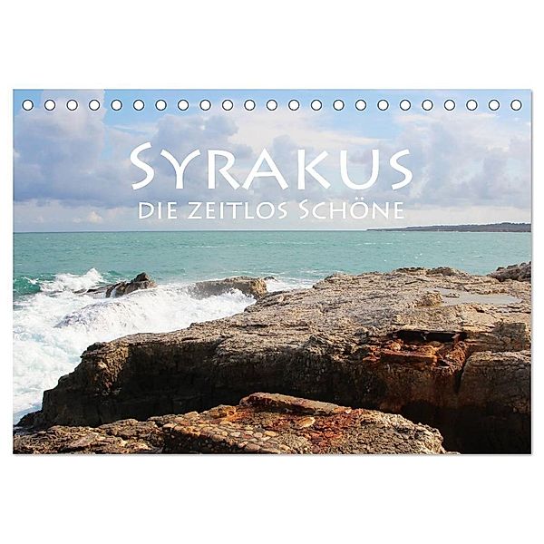 Syrakus, die zeitlos Schöne (Tischkalender 2024 DIN A5 quer), CALVENDO Monatskalender, Helene Seidl