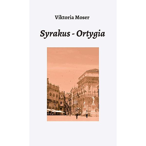 Syrakus - Ortygia / myMorawa von Dataform Media GmbH, Viktoria Moser