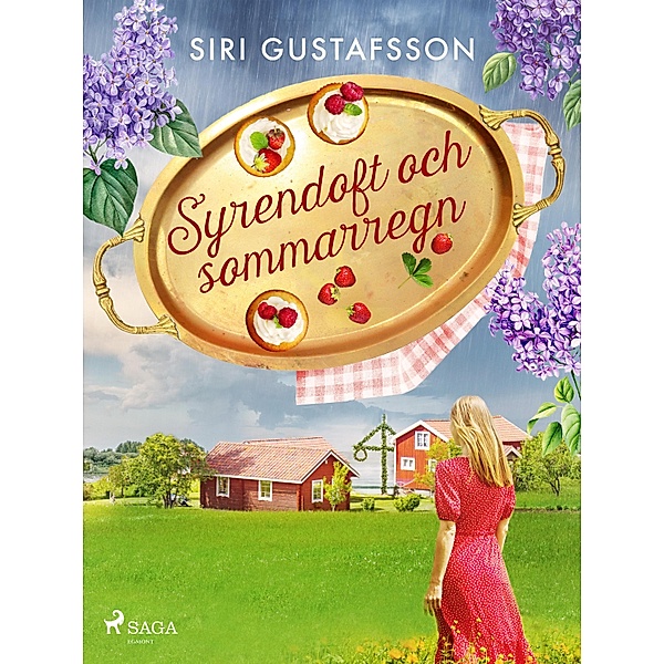 Syrendoft och sommarregn / Lilla Lyckan Bd.2, Siri Gustafsson