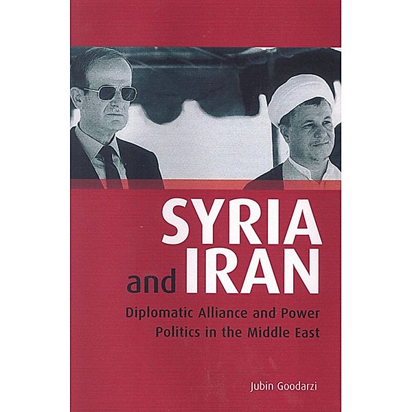 Syria and Iran, Jubin M. Goodarzi