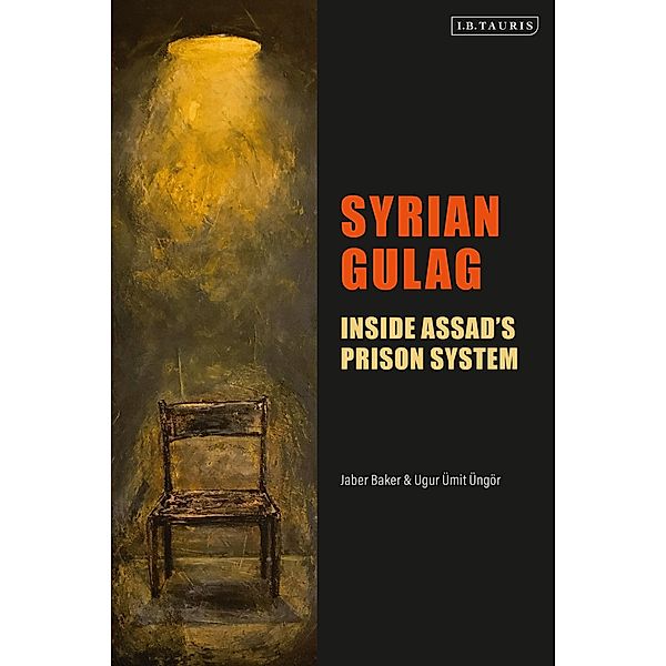 Syrian Gulag, Jaber Baker, Ugur Ümit Üngör