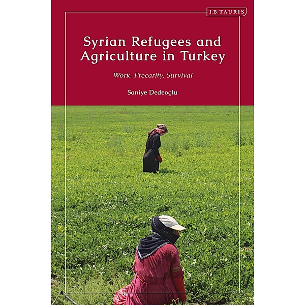 Syrian Refugees and Agriculture in Turkey, Saniye Dedeoglu