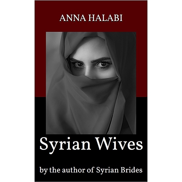Syrian Wives, Anna Halabi