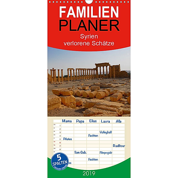 Syrien - verlorene Schätze - Familienplaner hoch (Wandkalender 2019 , 21 cm x 45 cm, hoch), Jan Klein