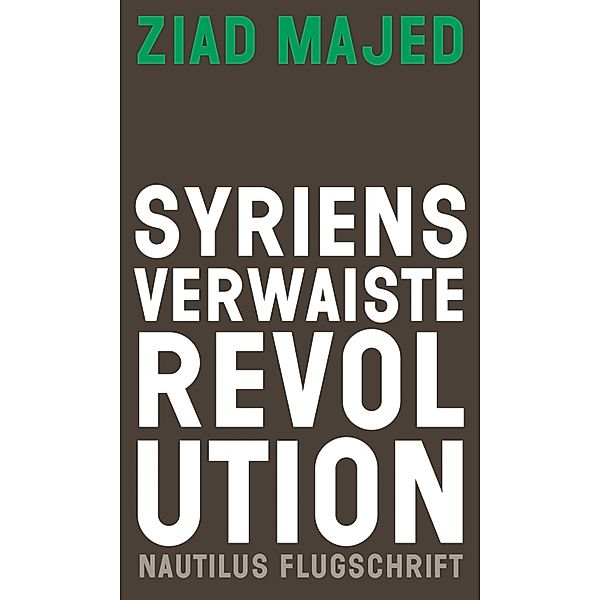 Syriens verwaiste Revolution, Ziad Majed