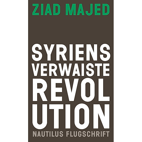 Syriens verwaiste Revolution, Ziad Majed