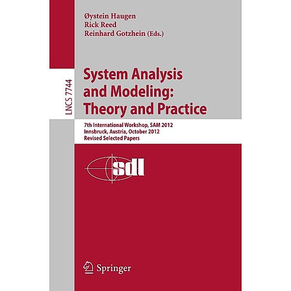 System Analysis and Modeling: Theory and Practice / Lecture Notes in Computer Science Bd.7744