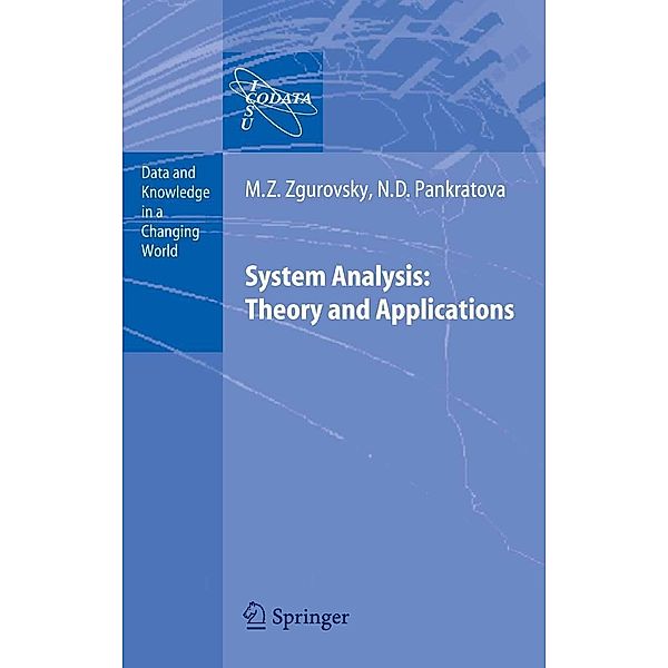 System Analysis: Theory and Applications / Data and Knowledge in a Changing World, Mikhail Z. Zgurovsky, N. D. Pankratova