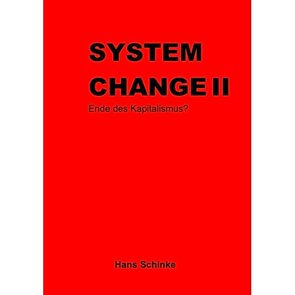 System Change II, Hans Schinke