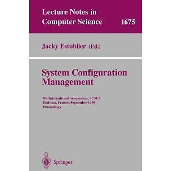 System Configuration Management / Lecture Notes in Computer Science Bd.1675