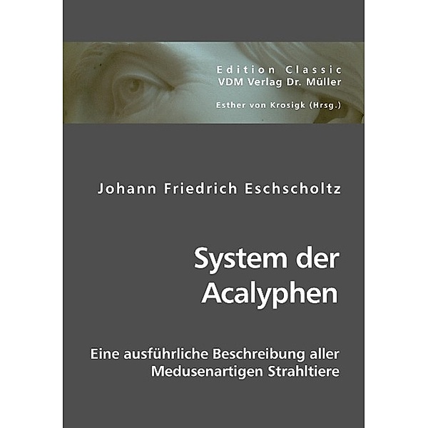 System der Acalyphen, Johann Friedrich Eschscholtz